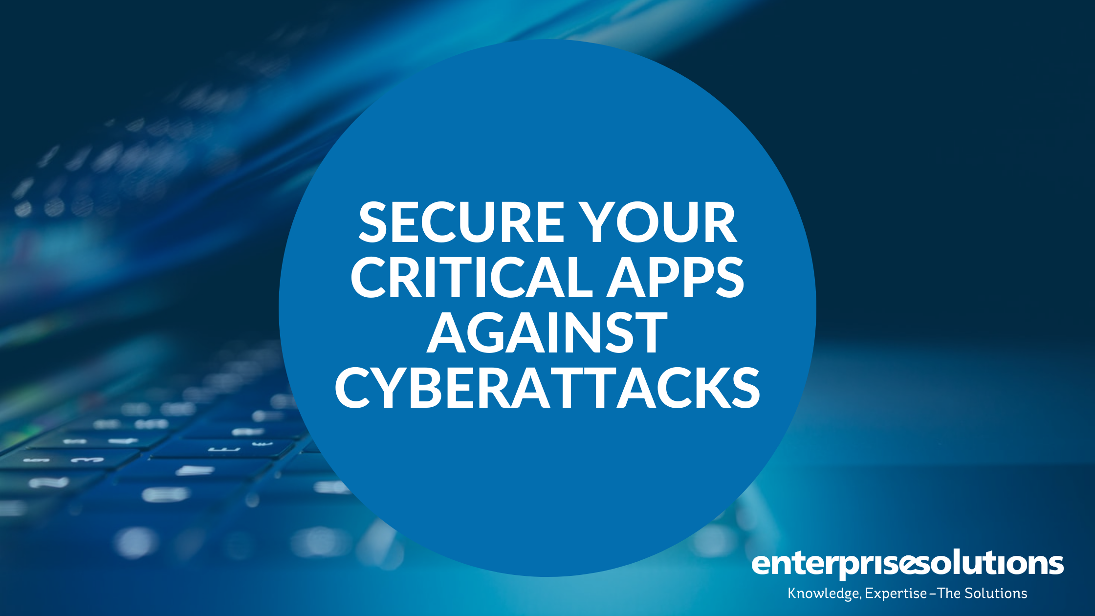 Secure your critical apps against potential state-sponsored cyberattacks