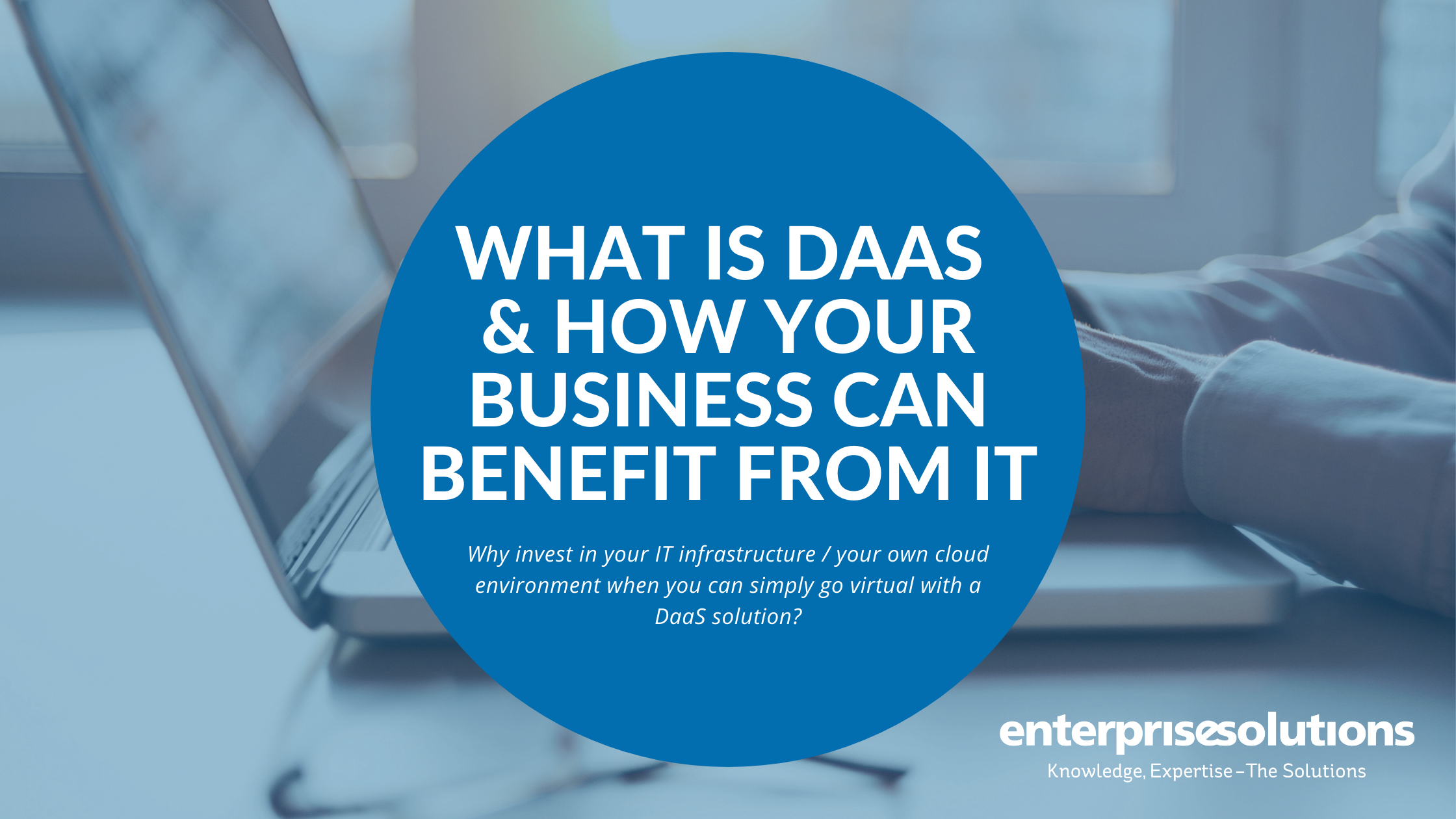 What is DaaS & How Your Business Can Benefit From It